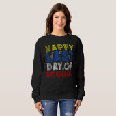 Sweatshirt Happy Last Day of School Kids Teacher Student Grad (Devant entier)