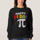 Sweatshirt Happy Pi Day Math Teachers Student Professor Pi Da (Devant)