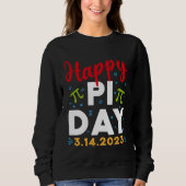 Sweatshirt Happy Pi Day Mathematics Math Teacher Kids Pi Day  (Devant)