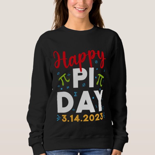 Sweatshirt Happy Pi Day Mathematics Math Teacher Kids Pi Day  (Devant)
