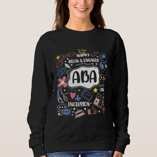 Sweatshirt Happy Relaxed Engaged ABA for ABA Therapists (Devant)