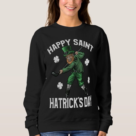 Sweatshirt Happy St Hatrick's Day St Patrick's Day Hockey (Devant)