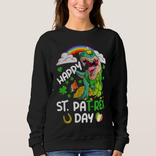 Sweatshirt Happy St PaT Rex Dinosaur Trex Dino Saint Patrick' (Devant)