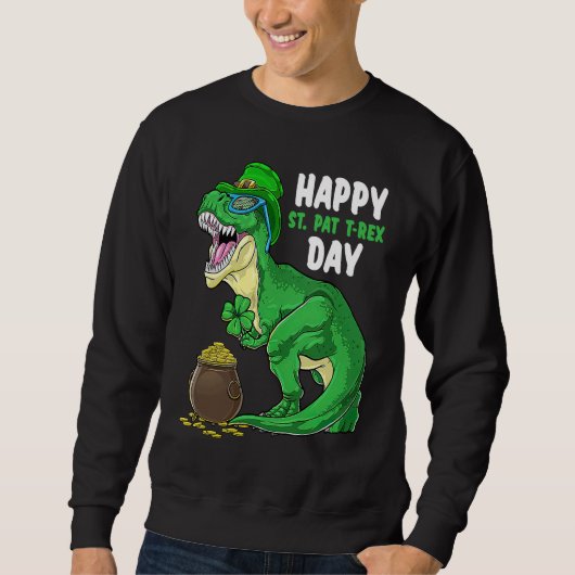 Sweatshirt Happy St Pat Trex Day Dino St Patricks Day Toddler (Devant)