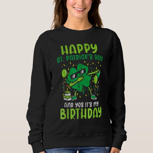 Sweatshirt Happy St Patricks Day Birthday Shamrock Dab Bday P (Devant)