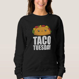 Sweatshirt Happy Taco Tuesday - Mexican Food