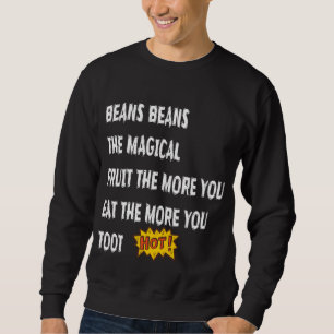 Sweatshirt Haricots Les Fruits Magiques Toot Drôle Dire Pour