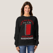 Sweatshirt Harmonica Player You re Never Too Old To Play Harm (Devant entier)