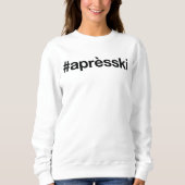 Sweatshirt Hashtag SKI APRES (Devant)