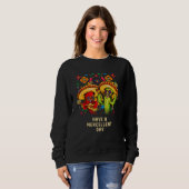 Sweatshirt Have a Mexcellent Day Mexican Cinco De Mayo Mexico (Devant entier)