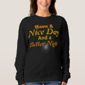 Sweatshirt Have a Nice Day & Better Night | Gold Script Cozy (Devant)