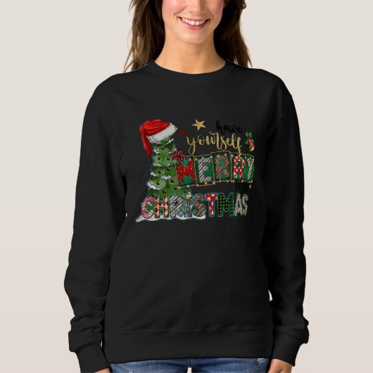 Sweatshirt Have Yourself Merry Little Christmas Merry Christm (Devant)