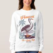 Sweatshirt Hawaii Aloha State Tropical Goose (Devant)