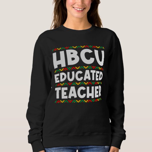 Sweatshirt HBCU Apparel Historical Black College HBCU Educate (Devant)