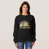Sweatshirt He Has Risen Resurrection Of Jesus Cross Christian (Devant entier)