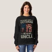 Sweatshirt He Is Not Just A Veteran He is My Uncle Proud Uncl (Devant entier)