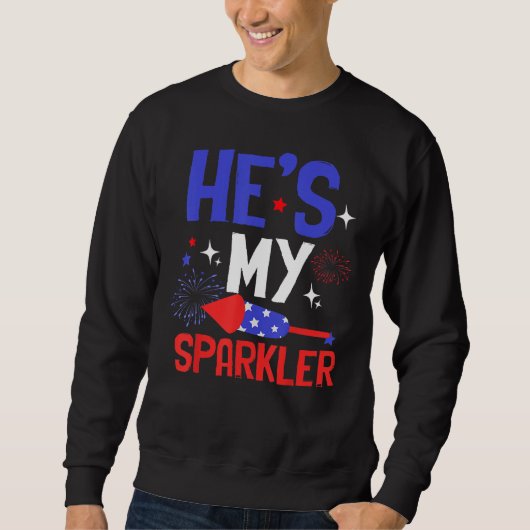 Sweatshirt He s My Sparkler Cute 4th Of July Couple (Devant)