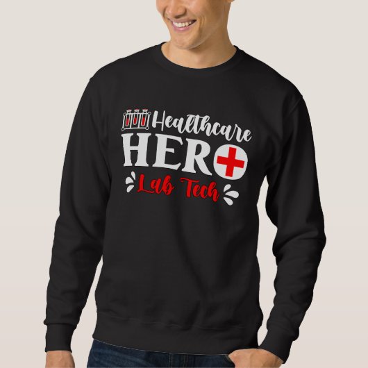 Sweatshirt Health Care Hero Science Medical Technologist Lab  (Devant)