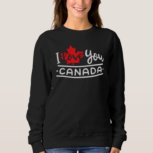 Sweatshirt Heart Canada Day Maple Leaf I Love You Canada (Devant)