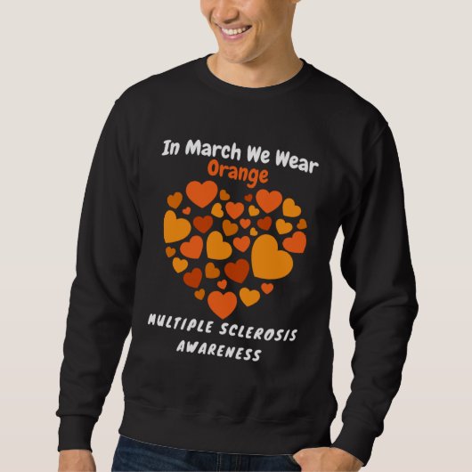 Sweatshirt Heart MS Multiple Sclerosis Awareness March We Wea (Devant)