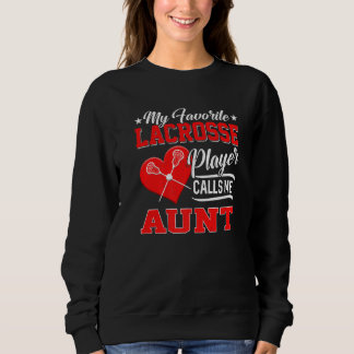 Sweatshirt Heart My Favori Lacrosse Player Me Appelle Tante