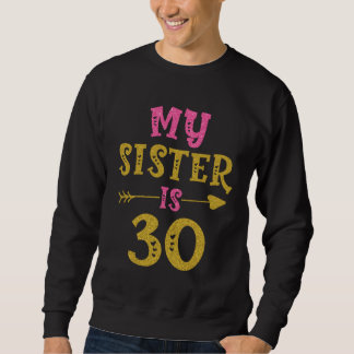Sweatshirt Hearts 30th Bday For Sister From Sister Brother