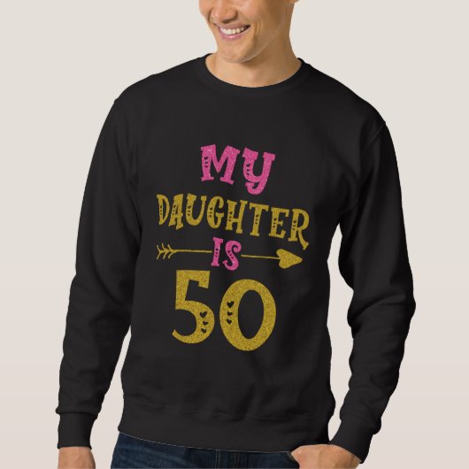 Sweatshirt Hearts 50th Bday For Daughter From Mom Dad (Devant)