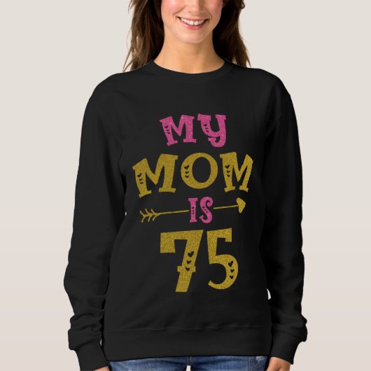 Sweatshirt Hearts 75th Bday For Mom From Son Daughter (Devant)