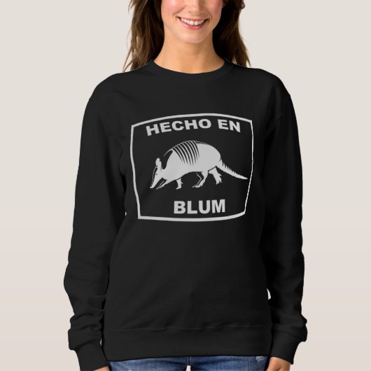 Sweatshirt Hecho en Blum Texas Armadillo Southern State Texan (Devant)