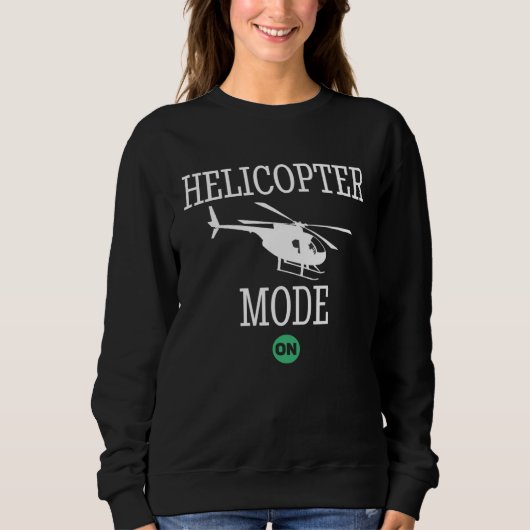 Sweatshirt Helicopter Mode On  Dad Daddy Father (Devant)