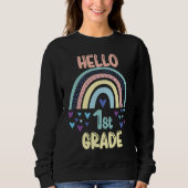 Sweatshirt Hello 1st Grade Rainbow Back To School First Grade (Devant)
