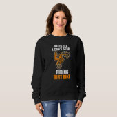 Sweatshirt hello 911 I can't stop riding dirt bike dirt bikin (Devant entier)
