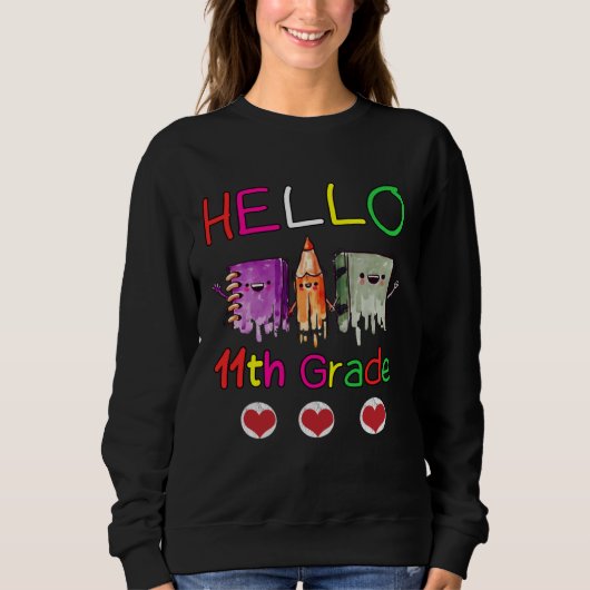 Sweatshirt Hello Eleventh Grade Girls Boys Teacher 11th Grade (Devant)
