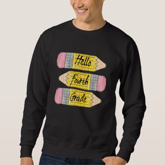 Sweatshirt Hello Fourth Grade Pencil Back To School Teacher S (Devant)