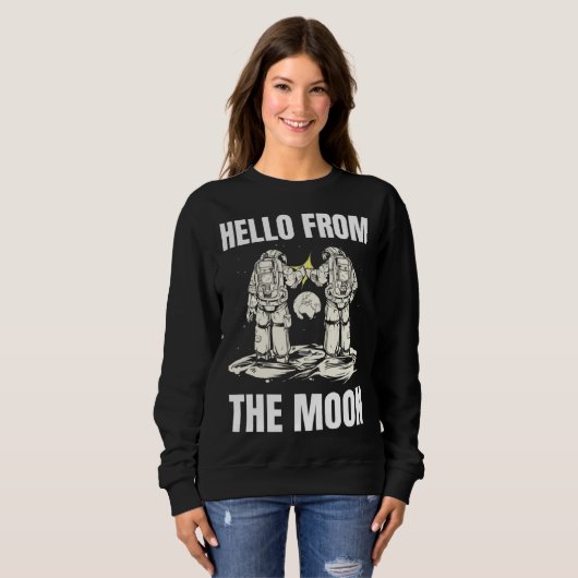 SWEATSHIRT HELLO FROM THE MOON SPACE PLANETS SCIENCE ASTRO SO (Devant entier)