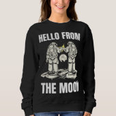 SWEATSHIRT HELLO FROM THE MOON SPACE PLANETS SCIENCE ASTRO SO (Devant)