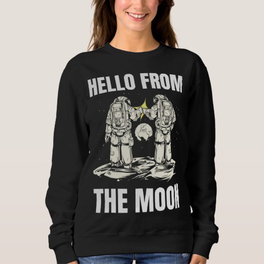 SWEATSHIRT HELLO FROM THE MOON SPACE PLANETS SCIENCE ASTRO SO (Devant)