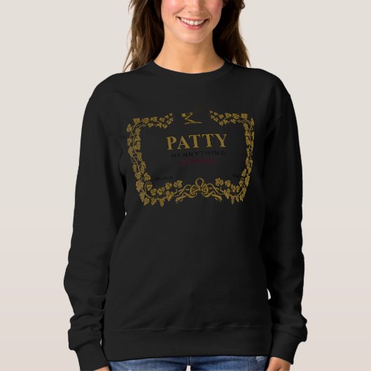 Sweatshirt Hennything Est Possible Étiquette Pour Patty Birth (Devant)