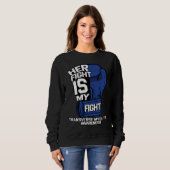 Sweatshirt Her Fight Is My Fight Transverse Myelitis Warrior  (Devant entier)
