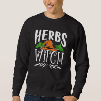 Sweatshirt Herb Witch Herbalism Herb Gardening Herbalist