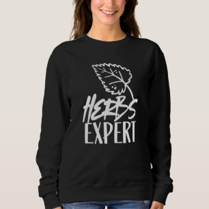 Sweatshirt Herbalisme Expert Herbalisme Jardinage Herbaliste