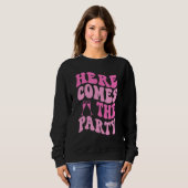 Sweatshirt Here Come The Party Bride Groovy Bachelorette Part (Devant entier)