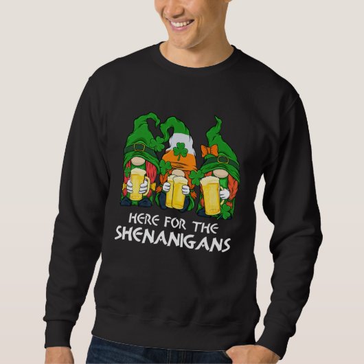 Sweatshirt Here For The Shenanigans Gnome Beer St Patricks Da (Devant)