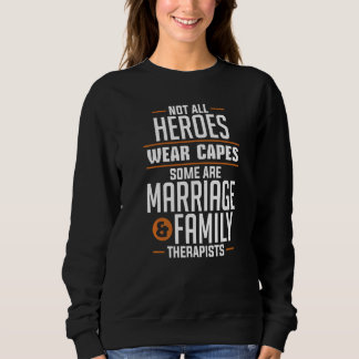 Sweatshirt Heroes Cape Marriage Family Therapist LMFT Apparel