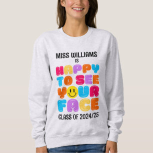 Sweatshirt HEUREUX DE VOIR VOTRE VISAGE Enseignant maternelle
