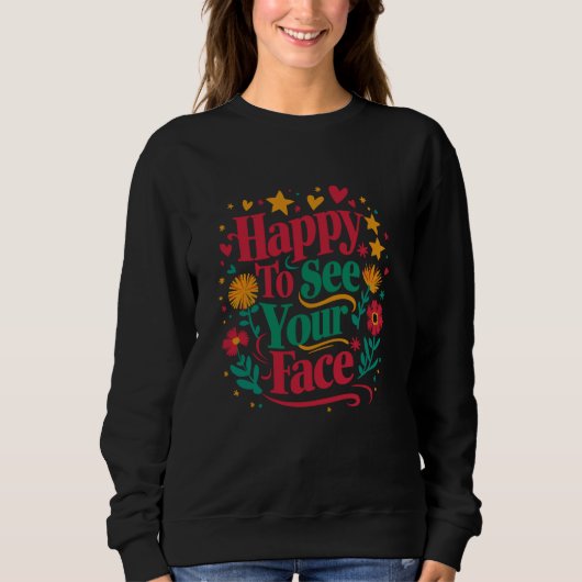 Sweatshirt Heureux de voir votre visage retour à l'école élèv (Devant)