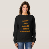 SWEATSHIRT HEUREUX FALLHALLOWTHANKCHRISTMAS ! (Devant entier)
