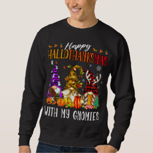 Sweatshirt Heureux Hallowthanksmas Avec Mes Gnomies Drôle Mig