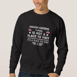 Sweatshirt Hialeah Gardens Floride Lieu de séjour USA Ville M