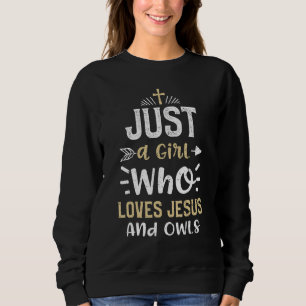 Sweatshirt Hibou Juste une fille qui aime Jésus et les hiboux